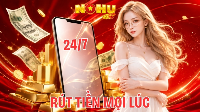 Rút tiền mọi lúc 24/7